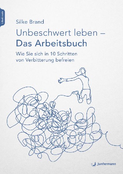 Produktbild: Unbeschwert leben - das Arbeitsbuch