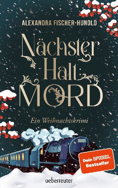 Produktbild: Nächster Halt: Mord. Ein Weihnachtskrimi. Cosy Crime trifft auf Krimi-Klassiker: Mord im weihnachtlichen Luxuszug mit Flair der Zwanziger Jahre. Raffinierter All-Age-Krimi voller Weihnachtsstimmung