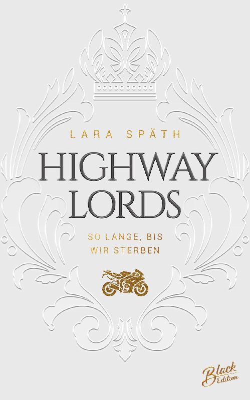 Produktbild: Highway Lords: So lange, bis wir sterben | Limitierte aufwendig gestaltete Ausgabe mit Farbschnitt