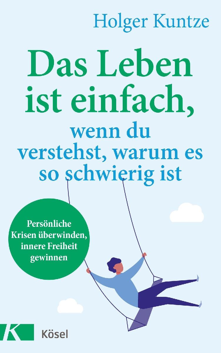 Produktbild: Das Leben ist einfach, wenn du verstehst, warum es so schwierig ist