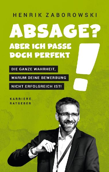Produktbild: Absage? Aber ich passe doch perfekt!