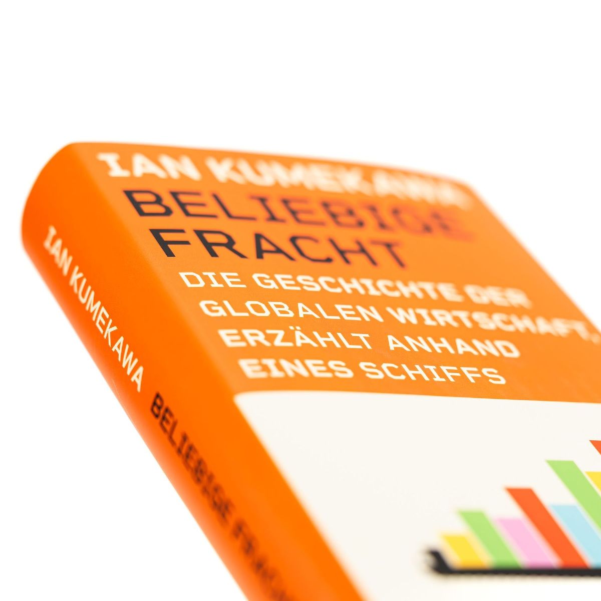 Produktbild: Beliebige Fracht. Die Geschichte der globalen Wirtschaft, erzählt anhand eines Schiffs