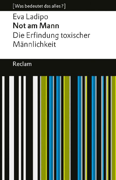 Produktbild: Not am Mann. Die Erfindung toxischer Männlichkeit