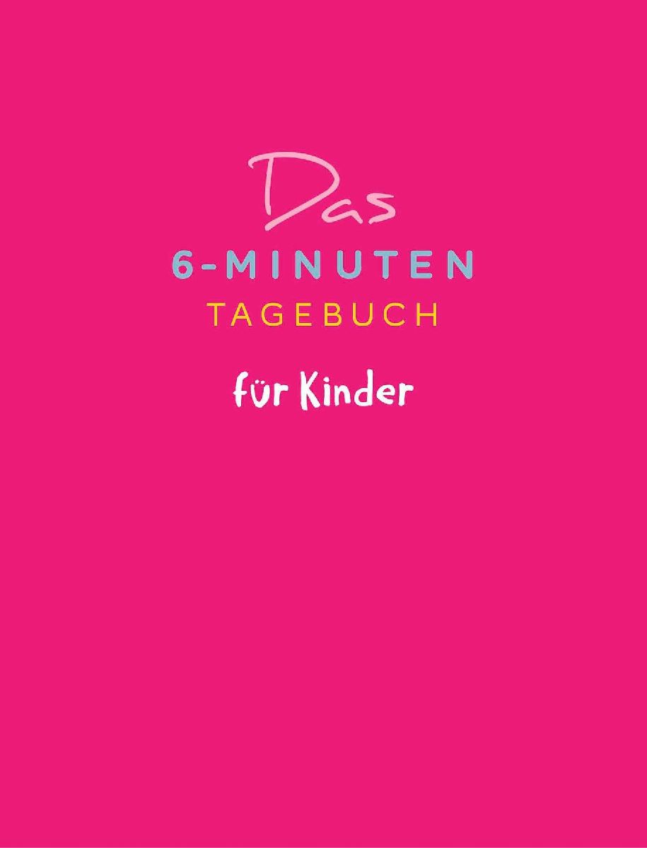 Produktbild: Das 6-Minuten-Tagebuch für Kinder (koralle)