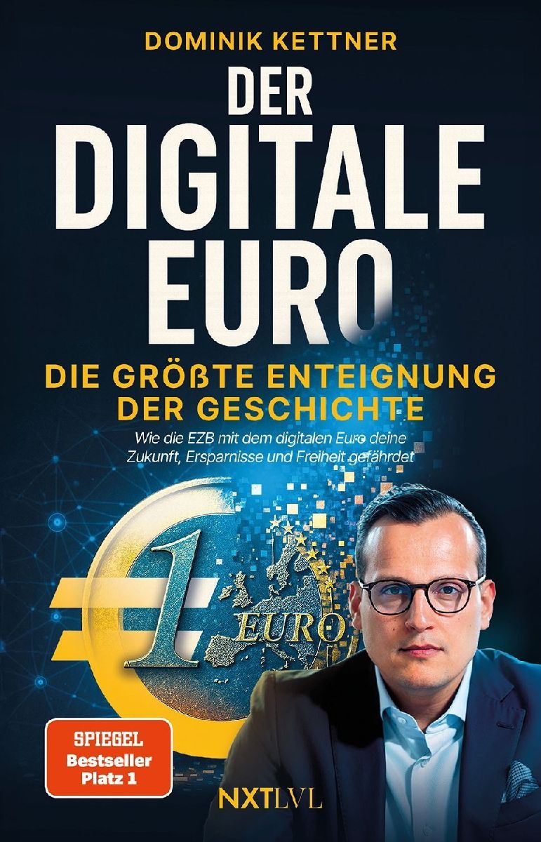 Produktbild: Der digitale Euro - Die größte Enteignung der Geschichte, Spiegelbestseller Platz 1, EZB, CBDC & digitales Zentralbankgeld verstehen, Vermögen schützen, Inflation, Bargeldverbot, finanzielle Freiheit sichern