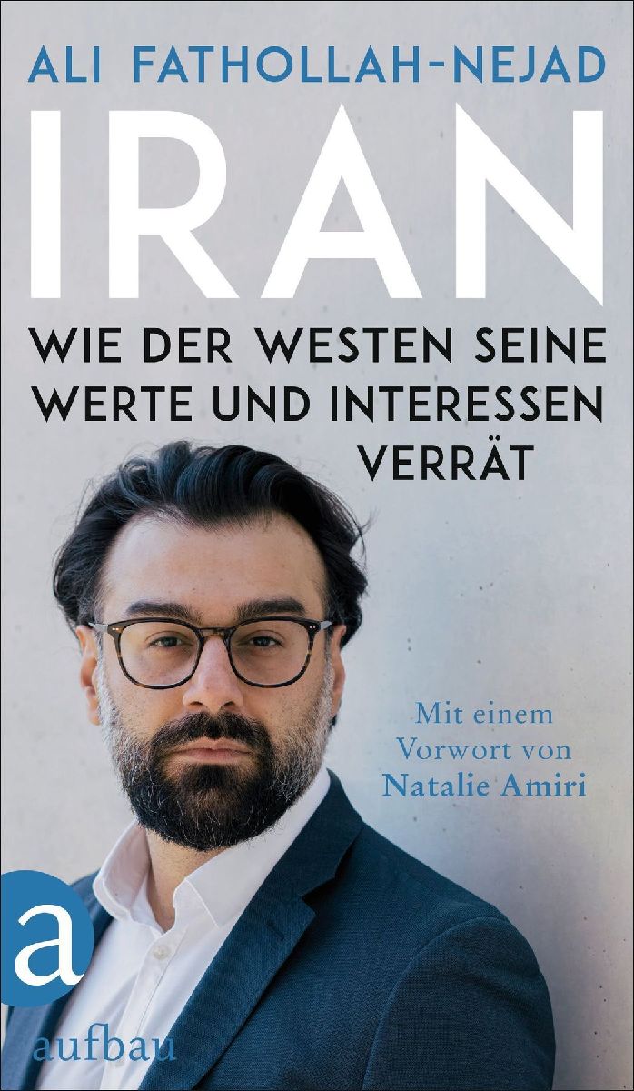 Produktbild: Iran - Wie der Westen seine Werte und Interessen verrät