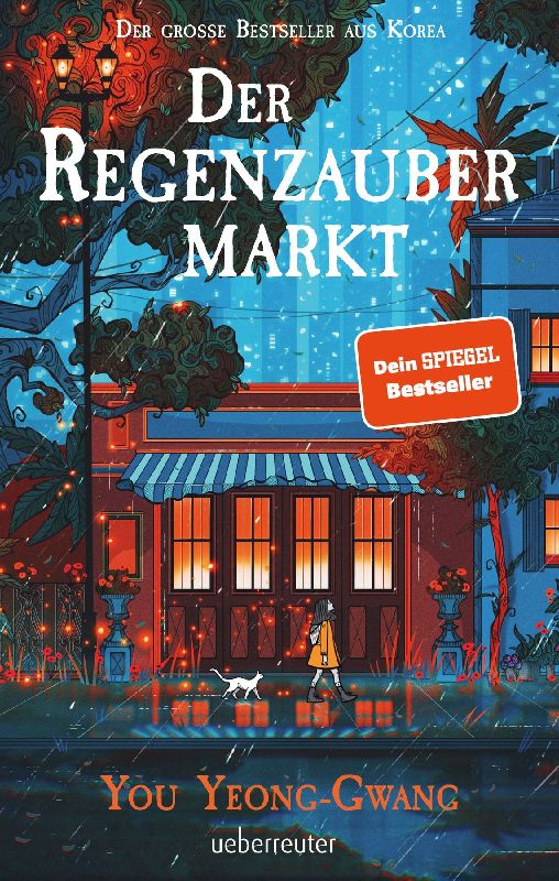 Produktbild: Der Regenzaubermarkt: Der Feel-Good-Bestseller aus Korea - tauche ein in eine magische Welt, in der alles möglich ist!