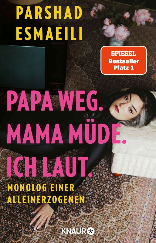 Produktbild: Papa weg. Mama müde. Ich laut.