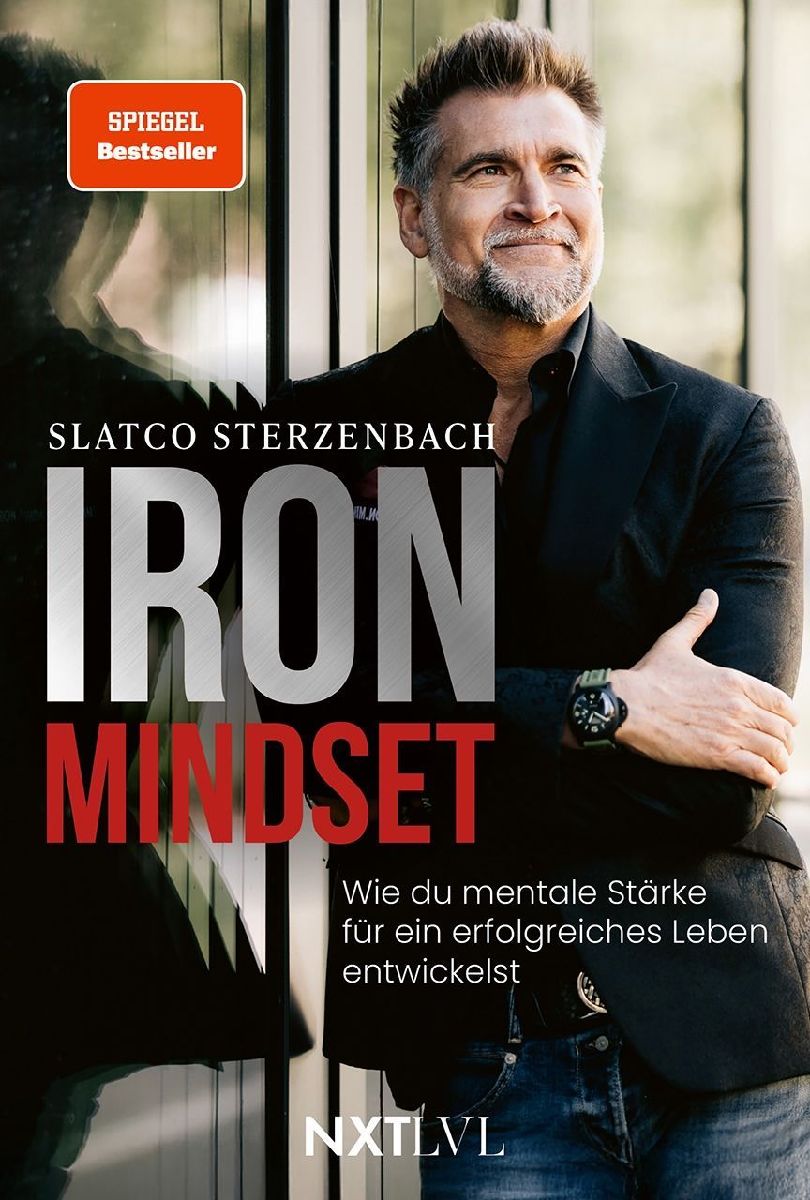 Produktbild: Iron Mindset - Wie du mentale Stärke für ein erfolgreiches Leben entwickelst, Spiegelbestseller von Slatco Sterzenbach, 100x Prinzip für Erfolg, Leadership, Business Coaching, Disziplin, Fokus & Spitzenleistung