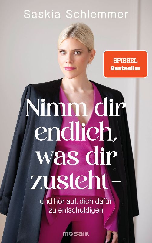 Produktbild: Nimm dir endlich, was dir zusteht  - und hör auf, dich dafür zu entschuldigen