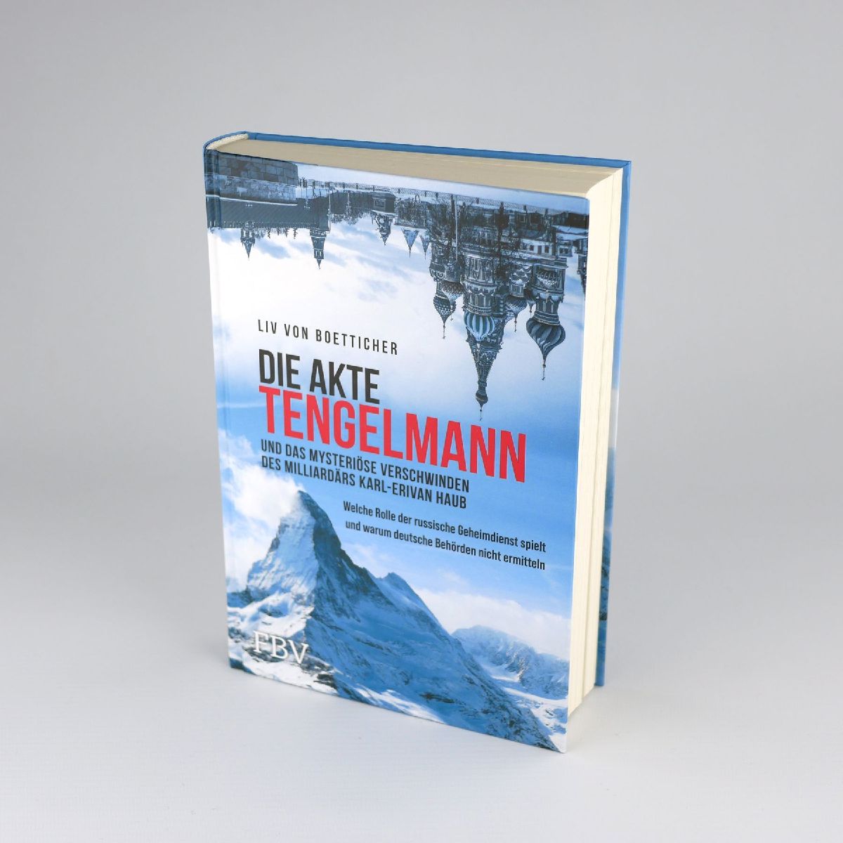 Produktbild: Die Akte Tengelmann und das mysteriöse Verschwinden des Milliardärs Karl-Erivan Haub