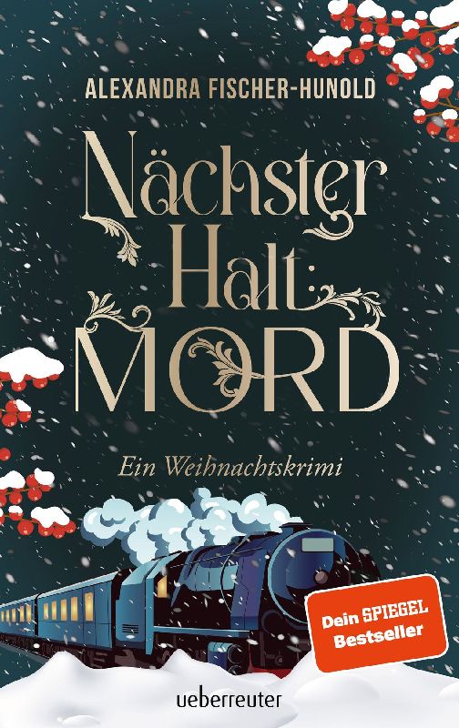 Produktbild: Nächster Halt: Mord. Ein Weihnachtskrimi. Cosy Crime trifft auf Krimi-Klassiker: Mord im weihnachtlichen Luxuszug mit Flair der Zwanziger Jahre. Raffinierter All-Age-Krimi voller Weihnachtsstimmung