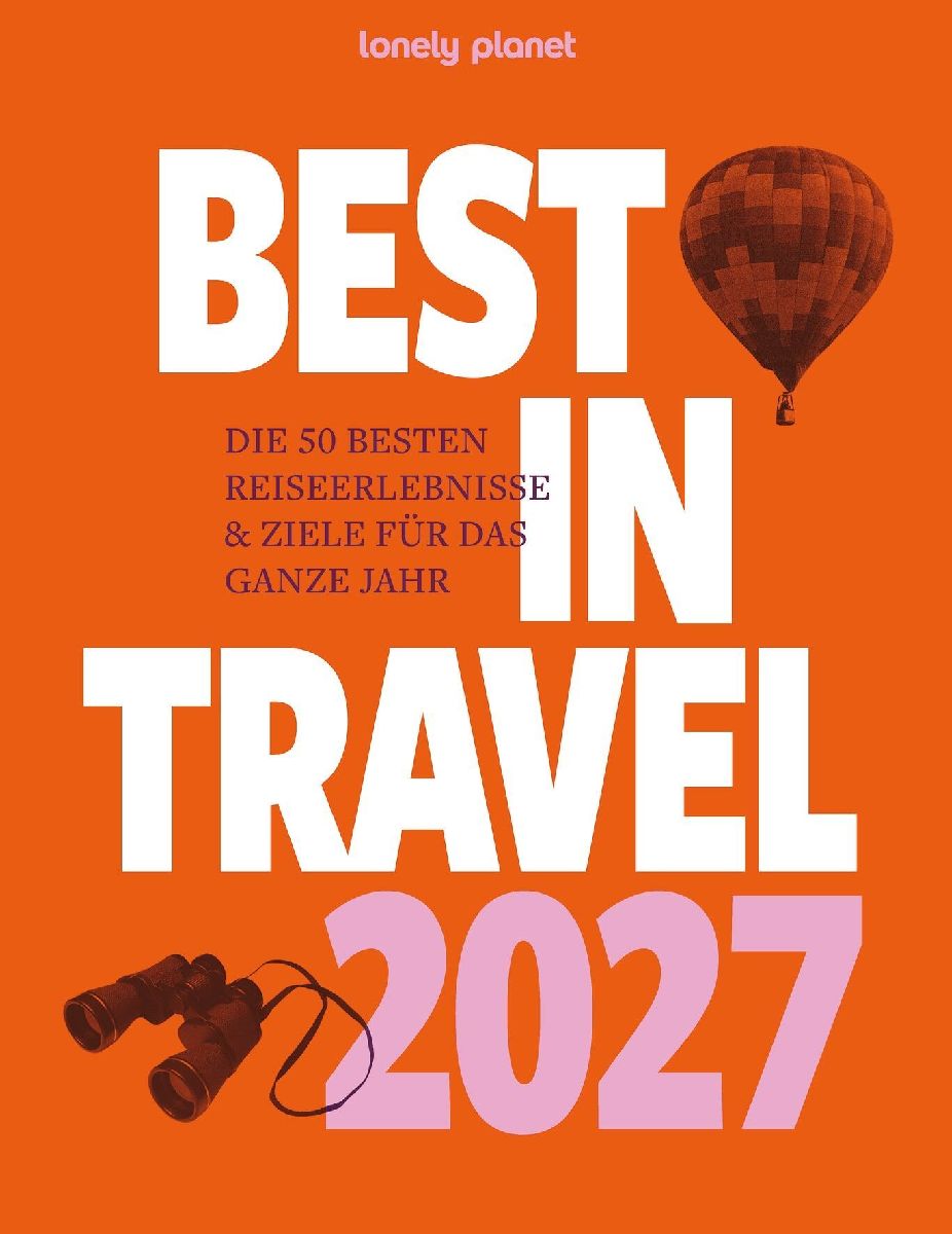 Produktbild: LONELY PLANET Reiseführer Lonely Planet Best in Travel 2027