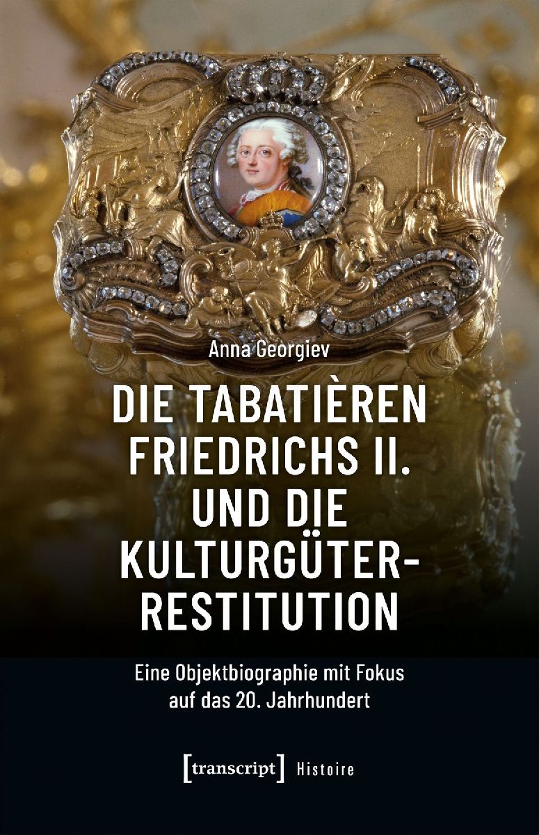 Produktbild: Die Tabatièren Friedrichs II. und die Kulturgüterrestitution