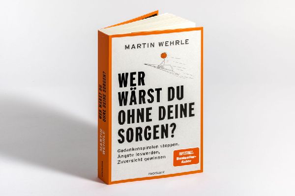 Produktbild: Wer wärst du ohne deine Sorgen?