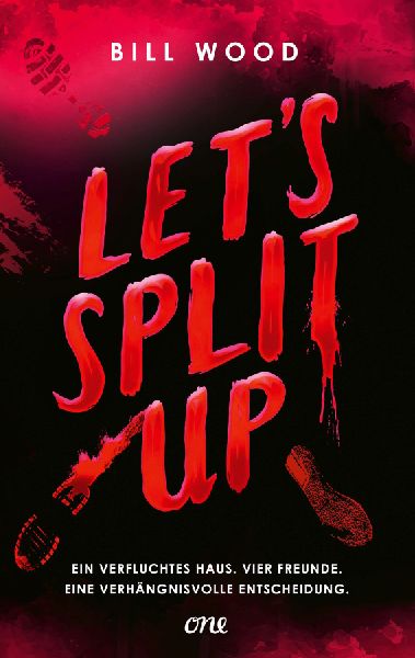 Produktbild: Let's Split Up - Ein verfluchtes Haus. Vier Freunde. Eine verhängnisvolle Entscheidung.