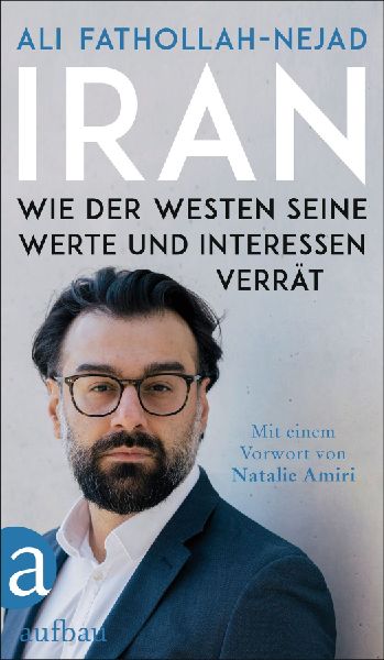 Produktbild: Iran - Wie der Westen seine Werte und Interessen verrät