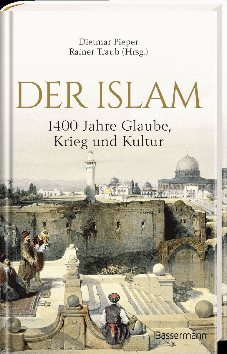 Produktbild: Der Islam: 1400 Jahre Glaube, Krieg und Kultur -