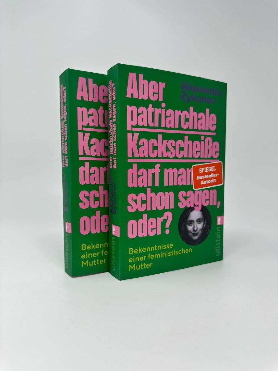 Produktbild: Aber patriarchale Kackscheiße darf man schon sagen, oder?