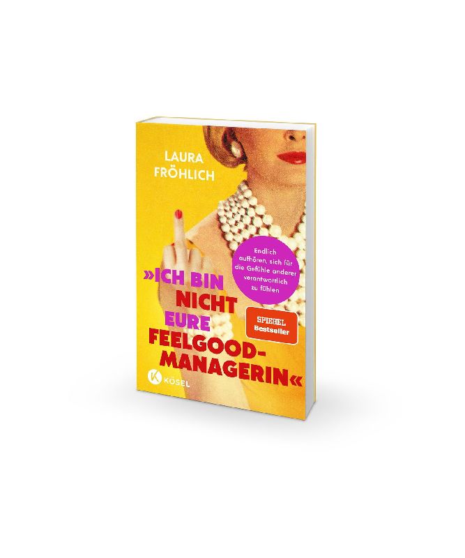 Produktbild: Ich bin nicht eure Feelgood-Managerin!