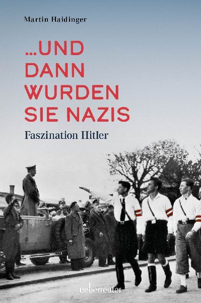 Produktbild: ... und dann wurden sie Nazis