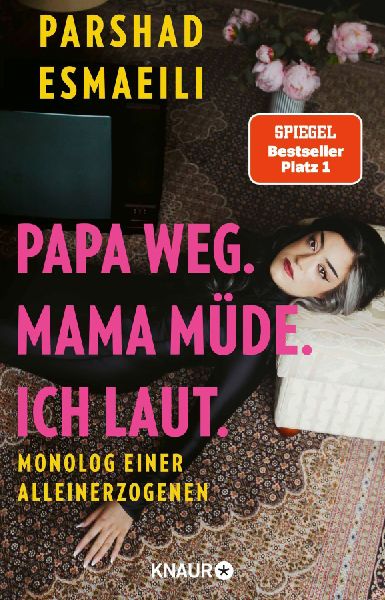 Produktbild: Papa weg. Mama müde. Ich laut.