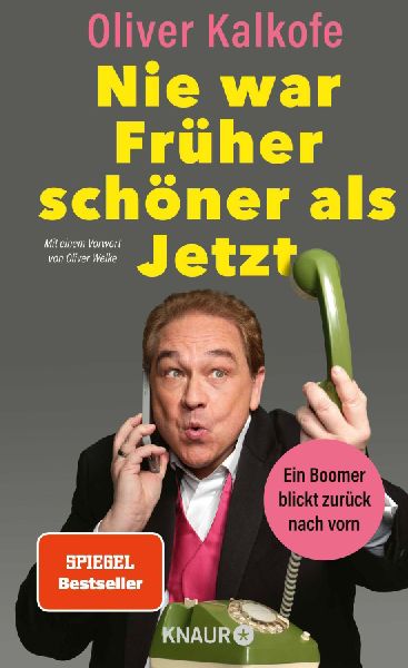 Produktbild: Nie war Früher schöner als Jetzt