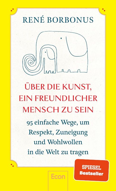 Produktbild: Über die Kunst, ein freundlicher Mensch zu sein