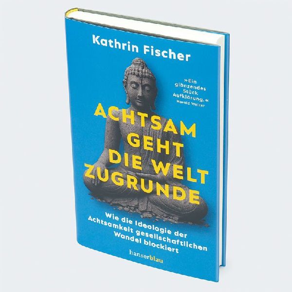 Produktbild: Achtsam geht die Welt zugrunde