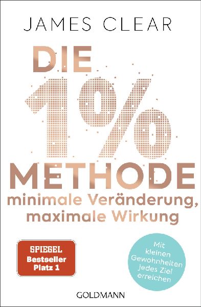 Produktbild: Die 1%-Methode - Minimale Veränderung, maximale Wirkung