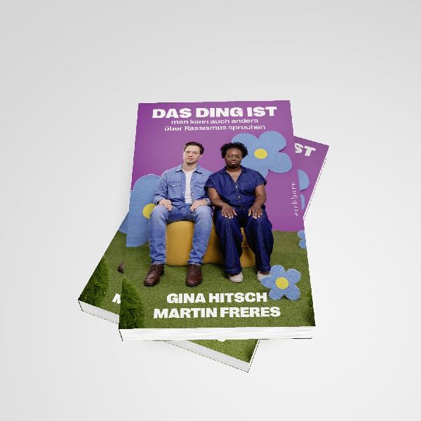 Produktbild: Das Ding ist: Man kann auch anders über Rassismus sprechen