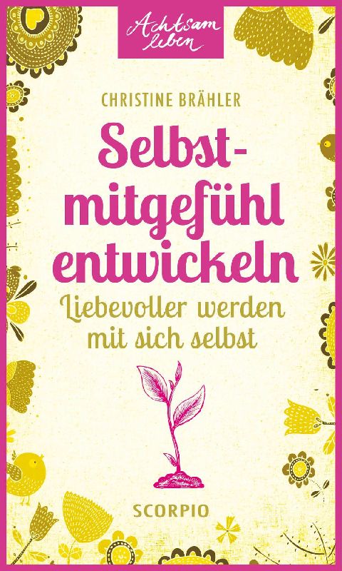 Produktbild: Selbstmitgefühl entwickeln