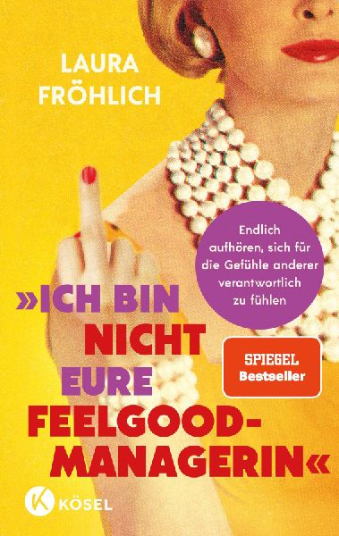 Produktbild: Ich bin nicht eure Feelgood-Managerin!