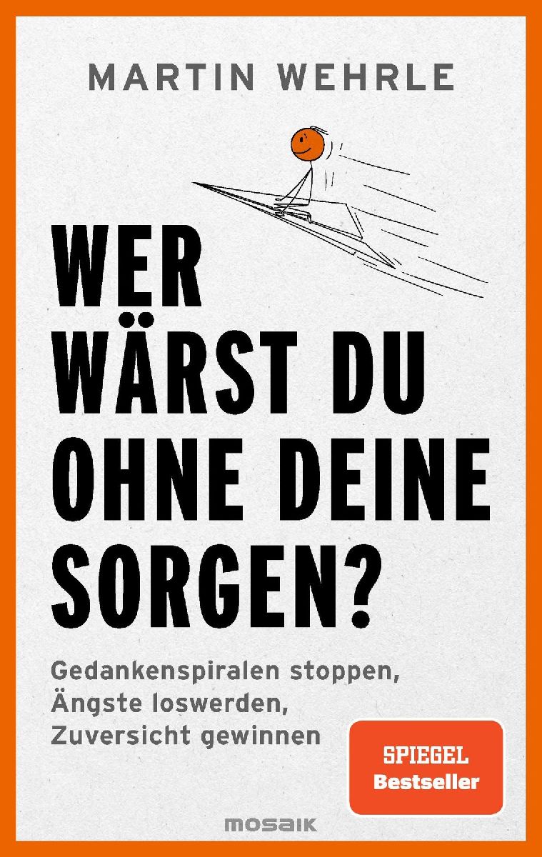 Produktbild: Wer wärst du ohne deine Sorgen?