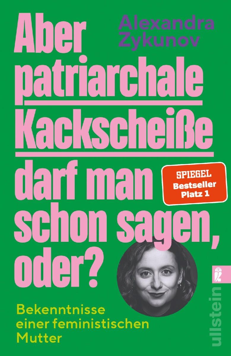 Produktbild: Aber patriarchale Kackscheiße darf man schon sagen, oder?