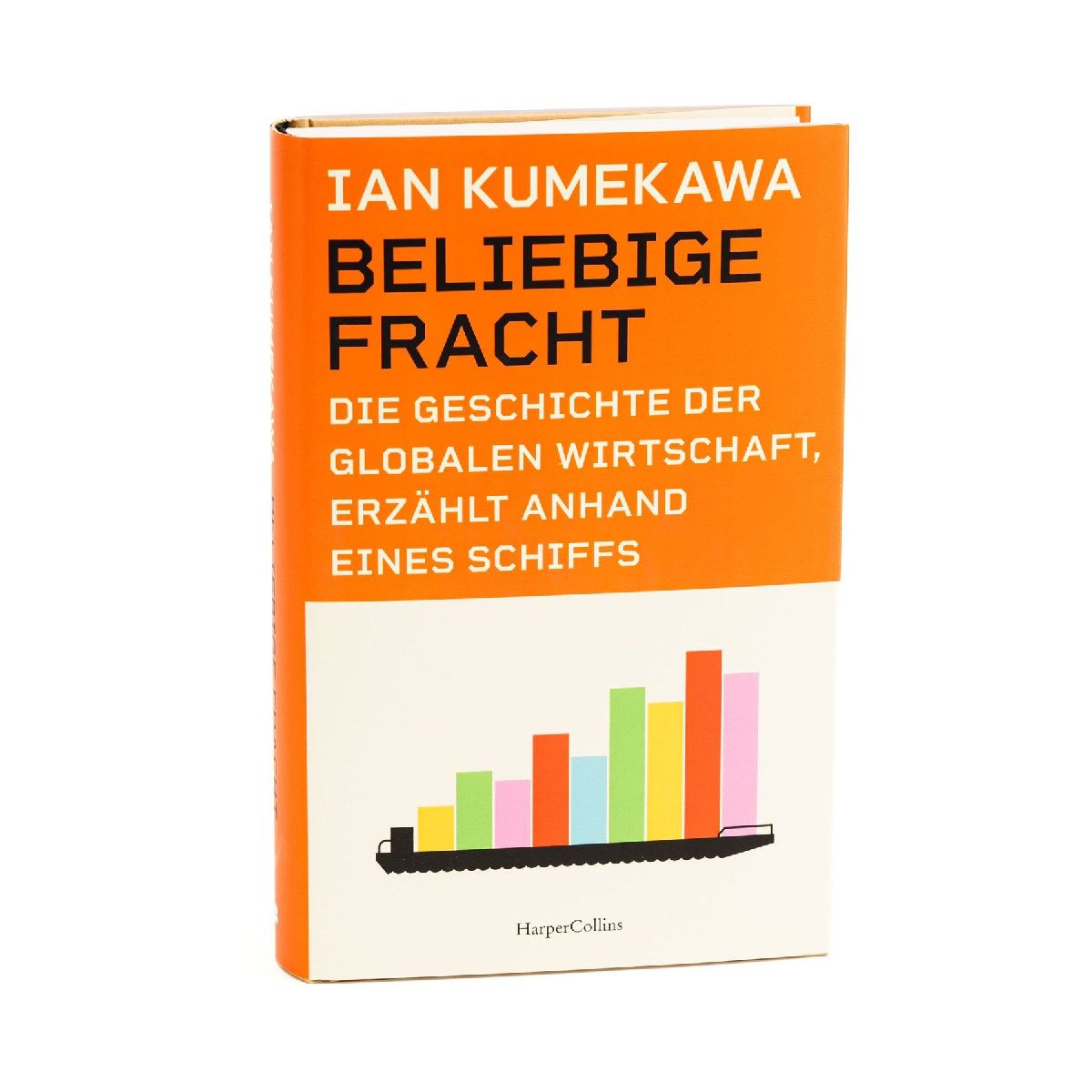 Produktbild: Beliebige Fracht. Die Geschichte der globalen Wirtschaft, erzählt anhand eines Schiffs