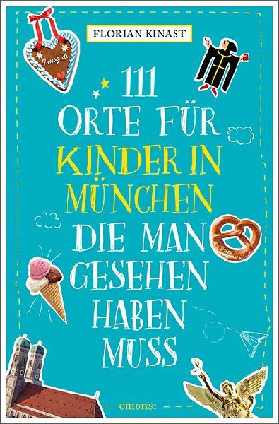 Produktbild: 111 Orte für Kinder in München, die man gesehen haben muss