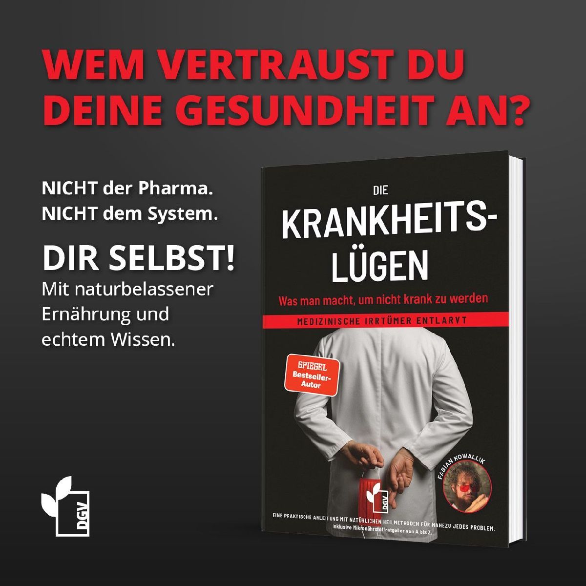 Produktbild: Die Krankheitslügen - Was man macht, um nicht krank zu werden.