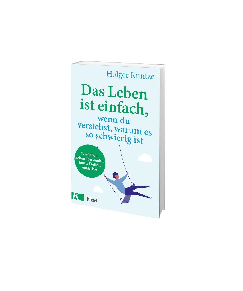 Produktbild: Das Leben ist einfach, wenn du verstehst, warum es so schwierig ist