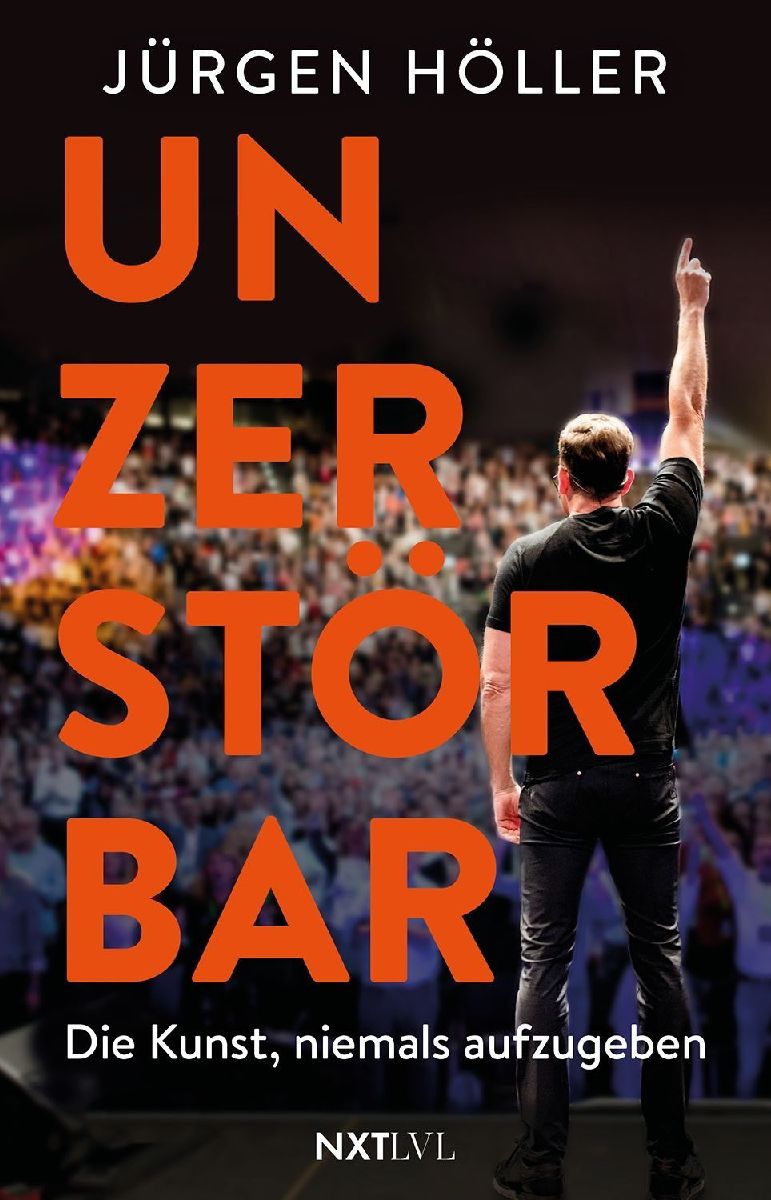 Produktbild: Unzerstörbar - Die Kunst, niemals aufzugeben, Spiegelbestseller von Jürgen Höller, Mentale Stärke & Disziplin lernen, Comeback-Mindset für Erfolg, Motivation, Unternehmer Biografie, Sieger werden ohne Ausreden