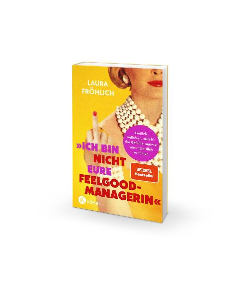 Produktbild: Ich bin nicht eure Feelgood-Managerin!