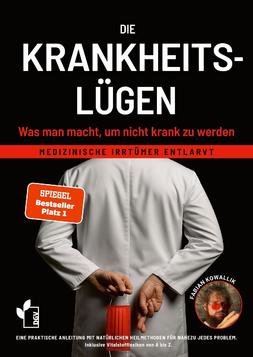 Produktbild: Die Krankheitslügen - Was man macht, um nicht krank zu werden.